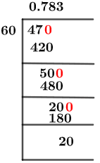 47/60 Long Division Method 47/60 Long Division Method