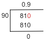 81/90 Long Division Method 81/90 Long Division Method