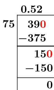 39/75 Long Division Method 39/75 Long Division Method