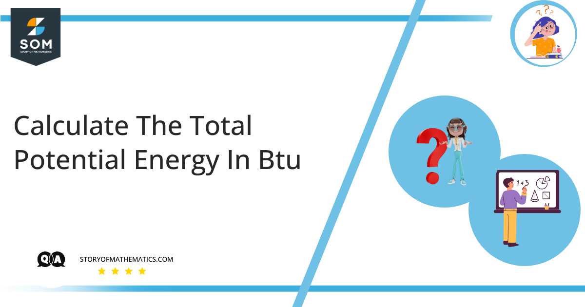 Calculate The Total Potential Energy In Btu