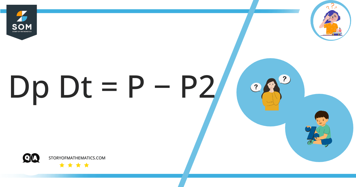 Dp Dt equal P minus P2