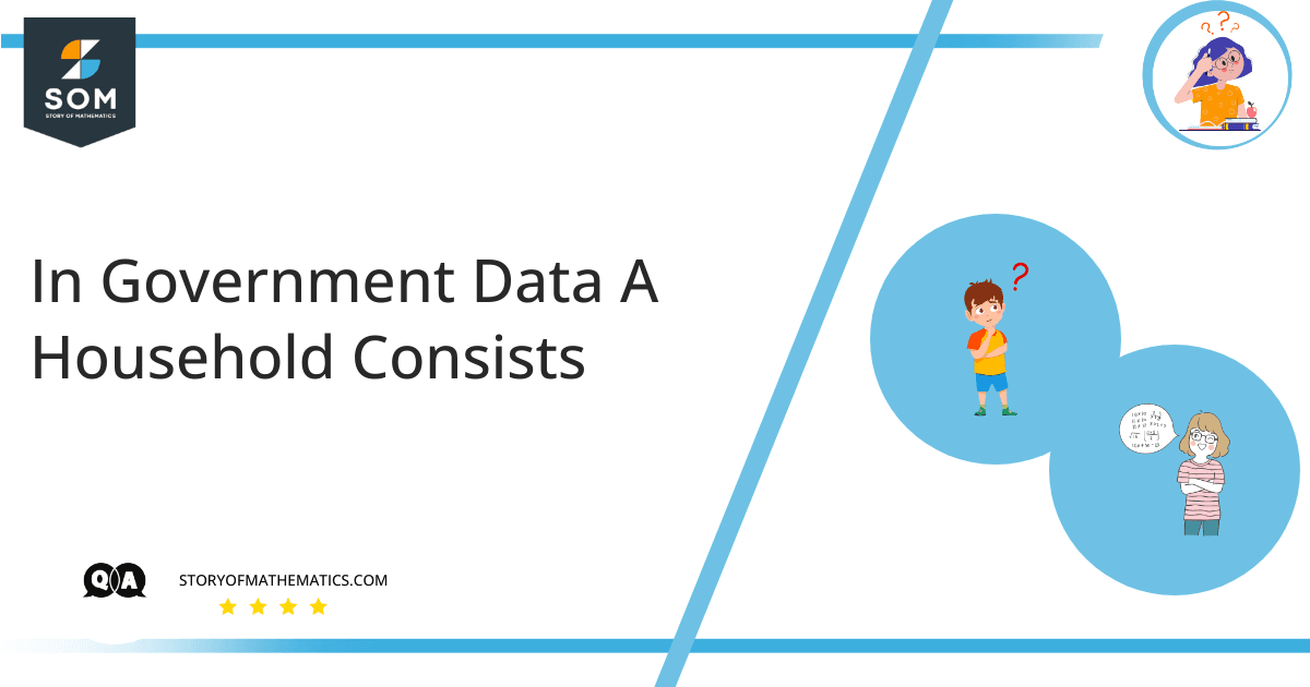 In Government Data A Household Consists 1