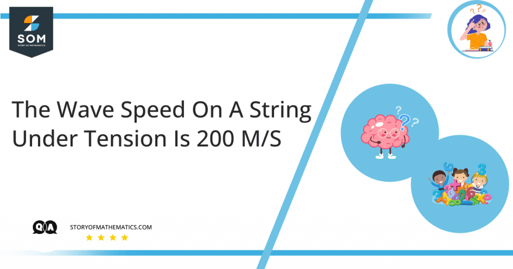 The wave speed on a string under tension is 200 m/s. What is the speed
