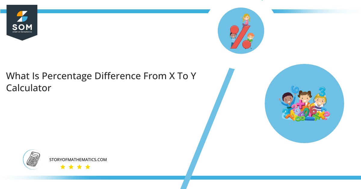 What Is Percentage Difference From X To Y Calculator