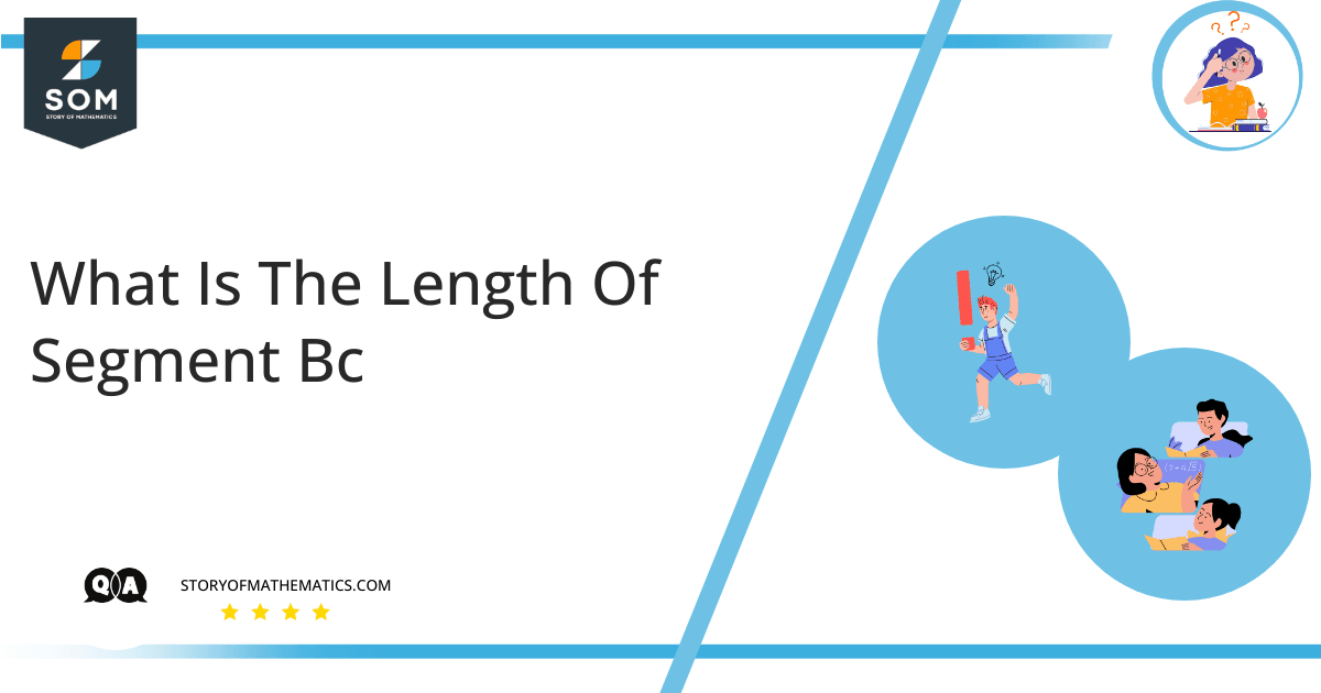 What Is The Length Of Segment Bc