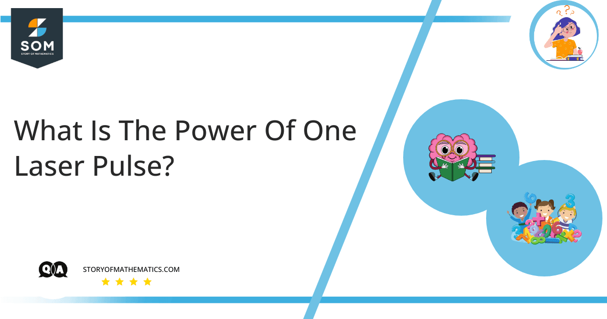 What Is The Power Of One Laser Pulse