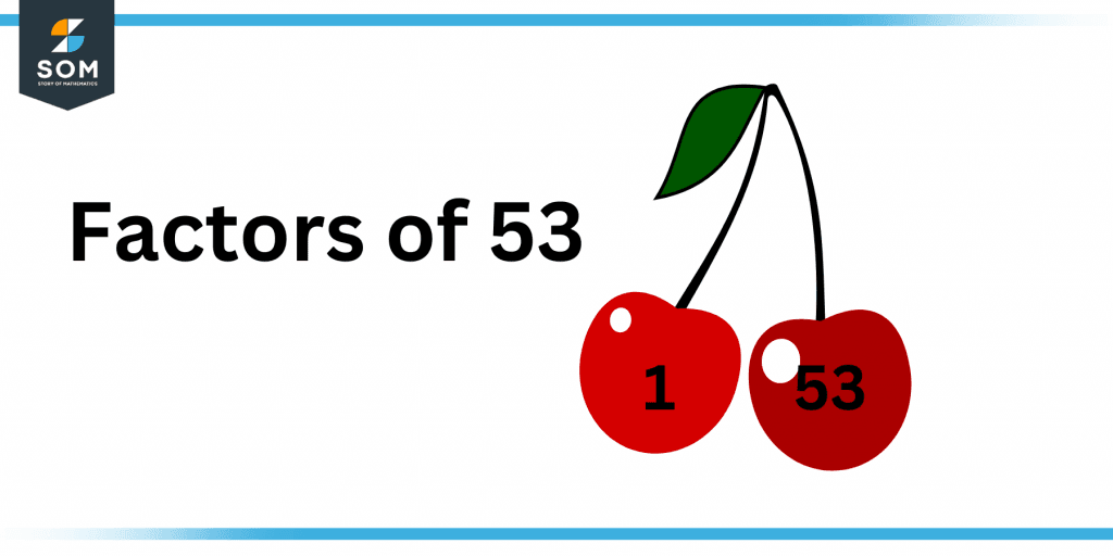 Factors of 53 prime factorization methods tree and examples