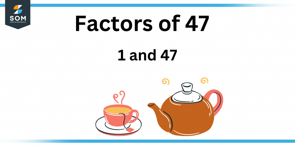 factors of forty seven