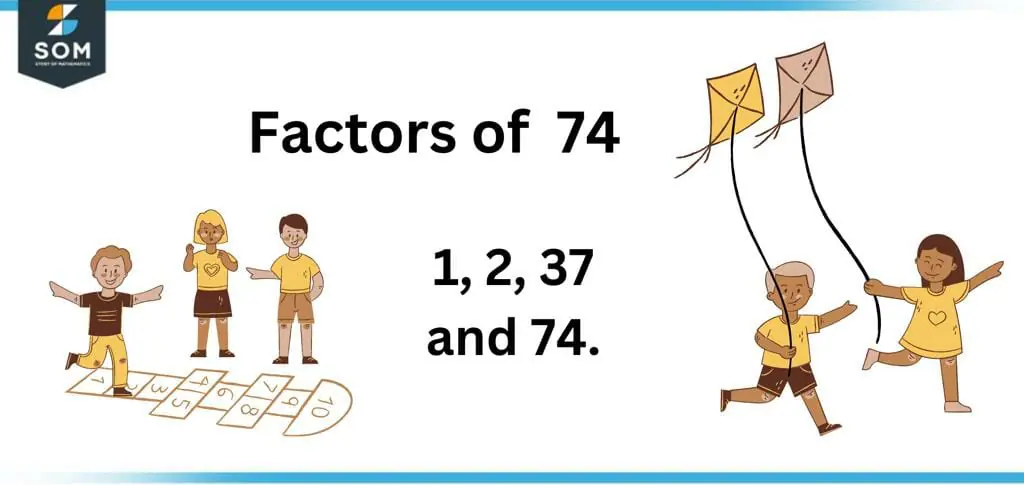 factors of seventy four