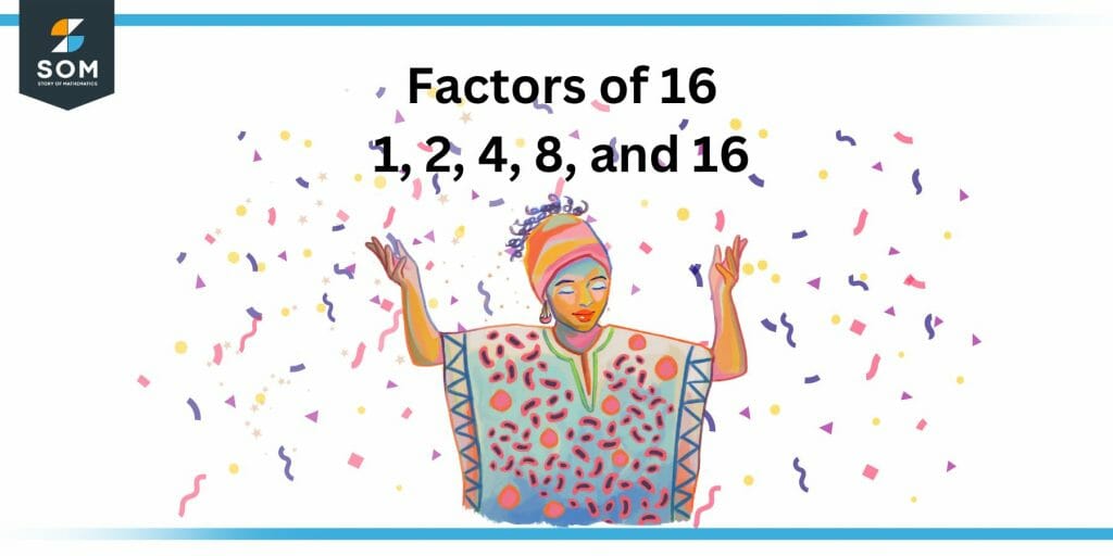 Factors of sixteen