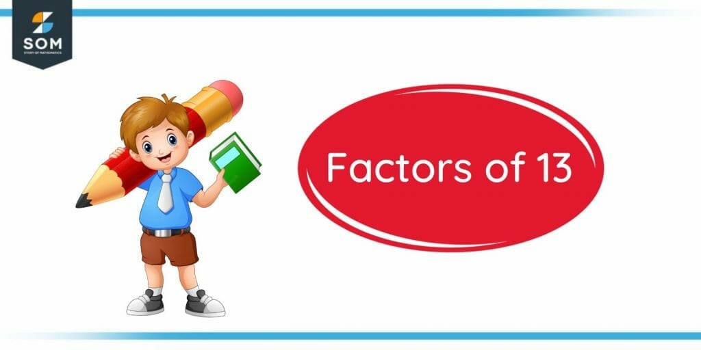 Factors of thirteen Factors of thirteen