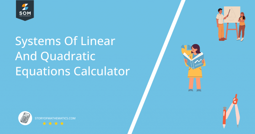 Systems of Linear and Quadratic Equations Calculator + Online Solver