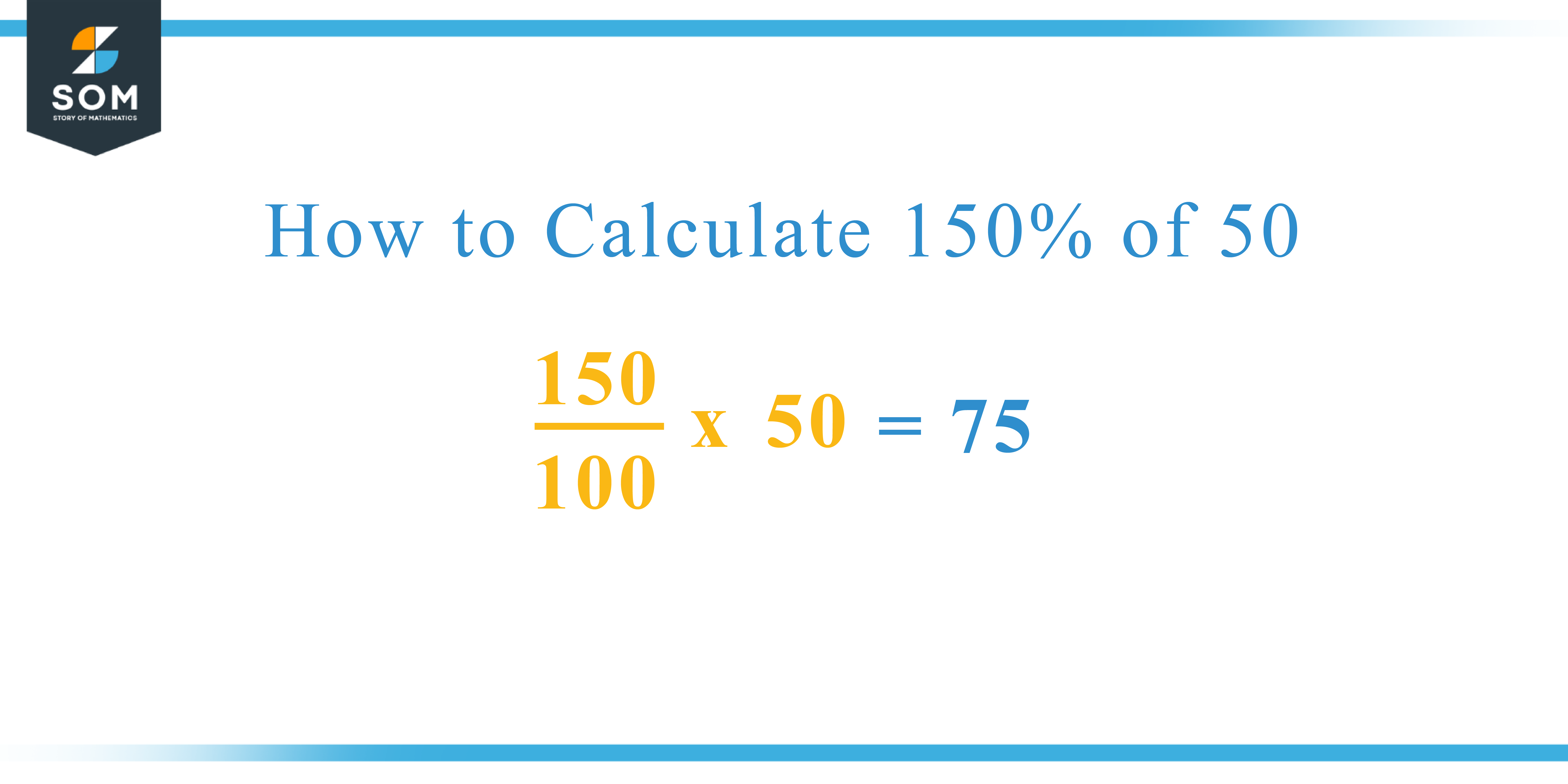 Calculation 150 percent of 50