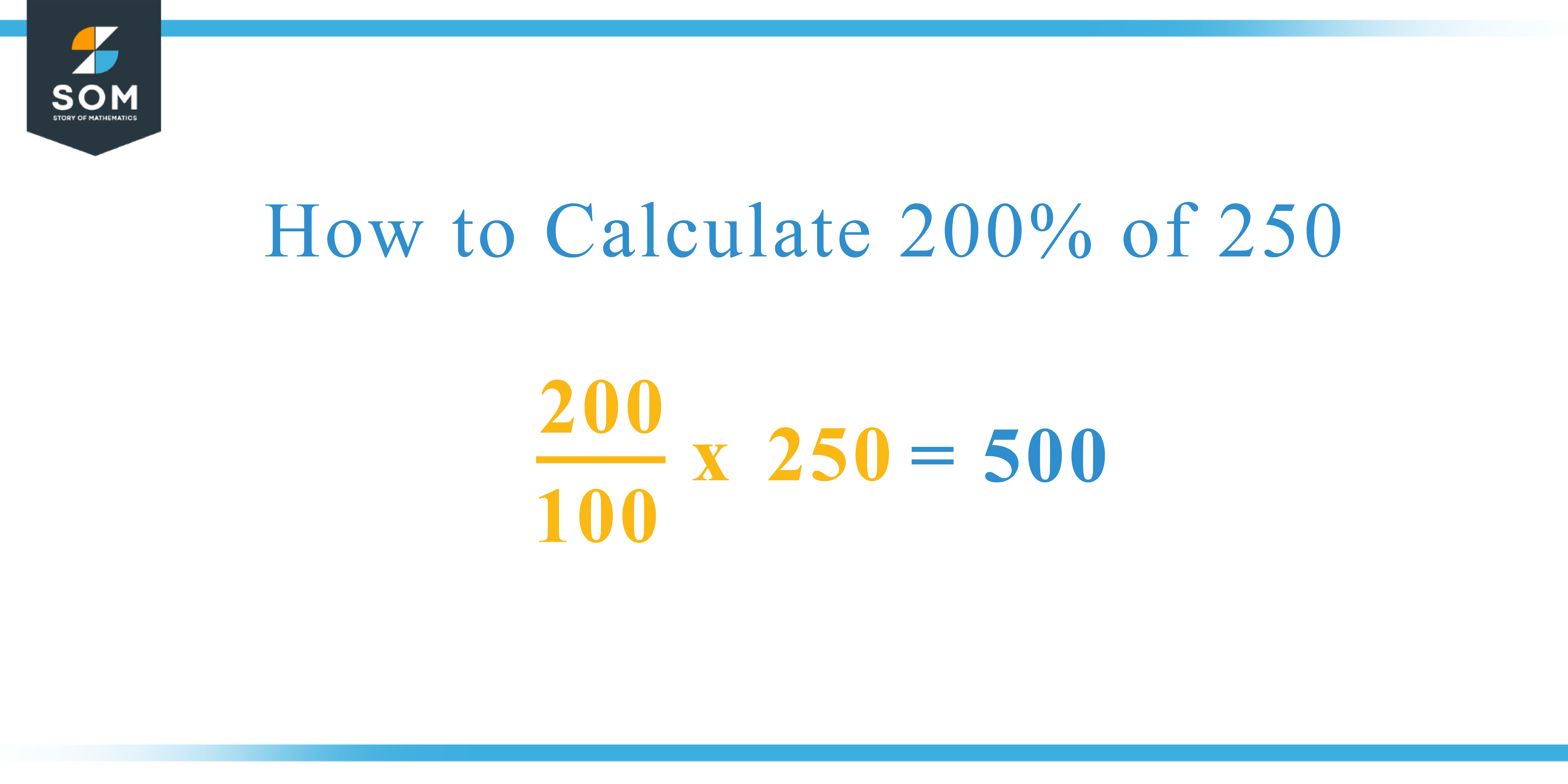 Calculation 200 percent of 250