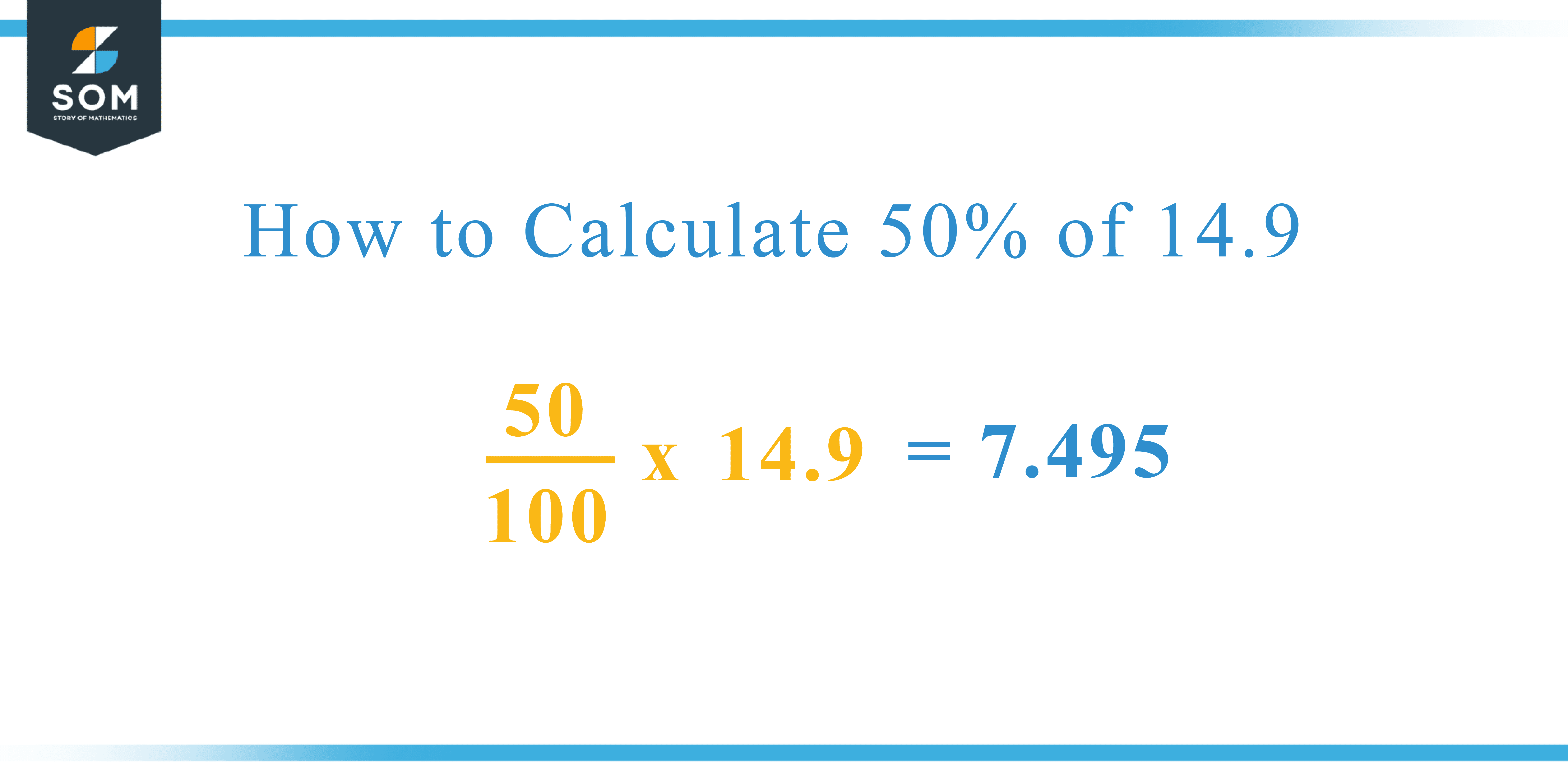 Calculation 50 percent of 14.9