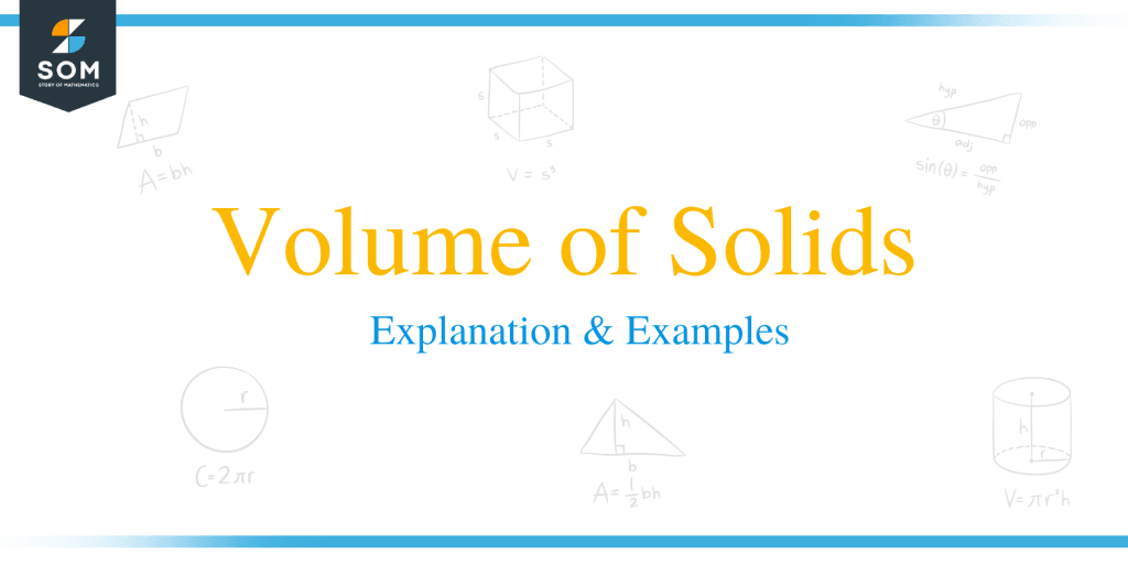 Volume of Solids – Explanation & Examples