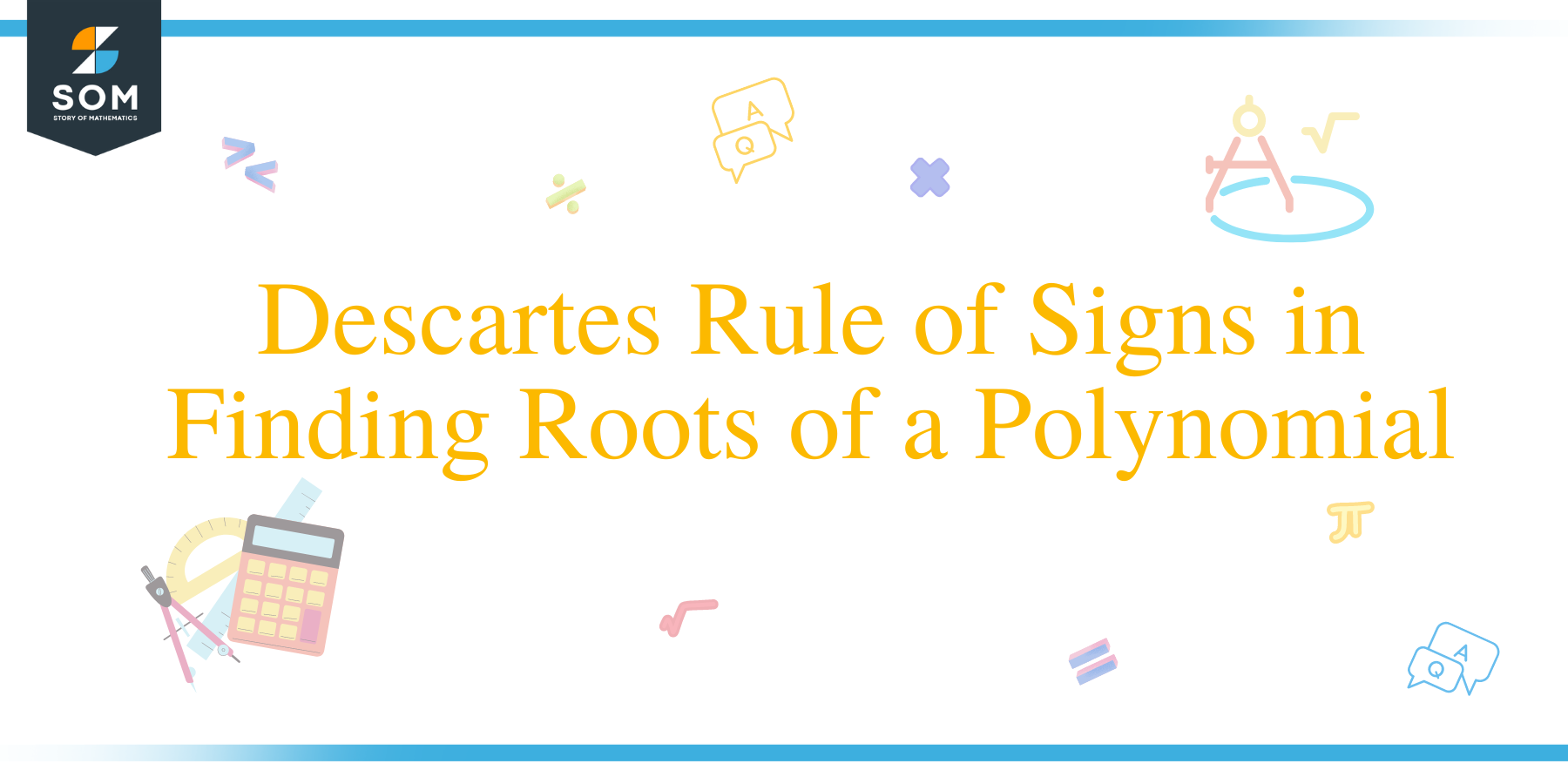Descartes Rule of Signs in Finding Roots of a Polynomial
