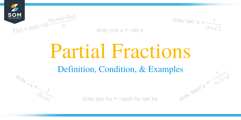 Partial Fractions - Definition, Condition, and Examples