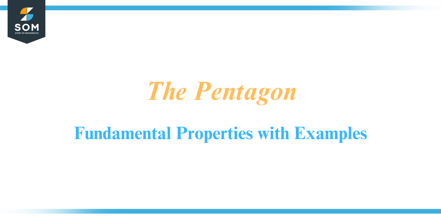 Pentagon Fundamental properties with