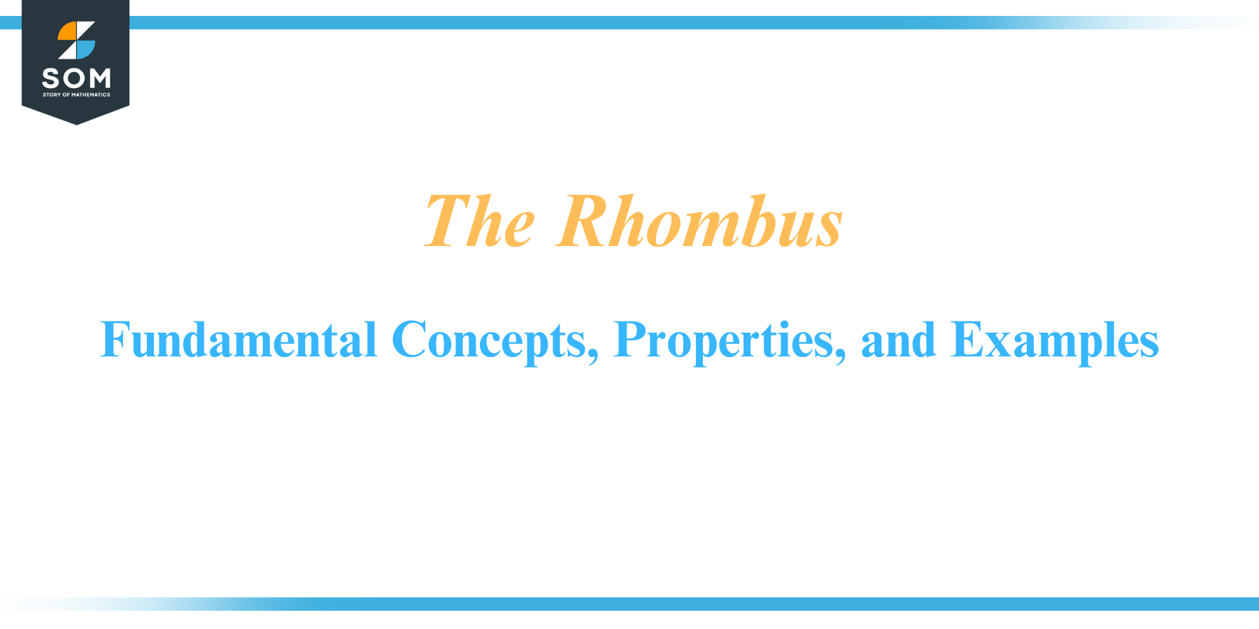 The Rhombus Fundamental Concepts Properties and