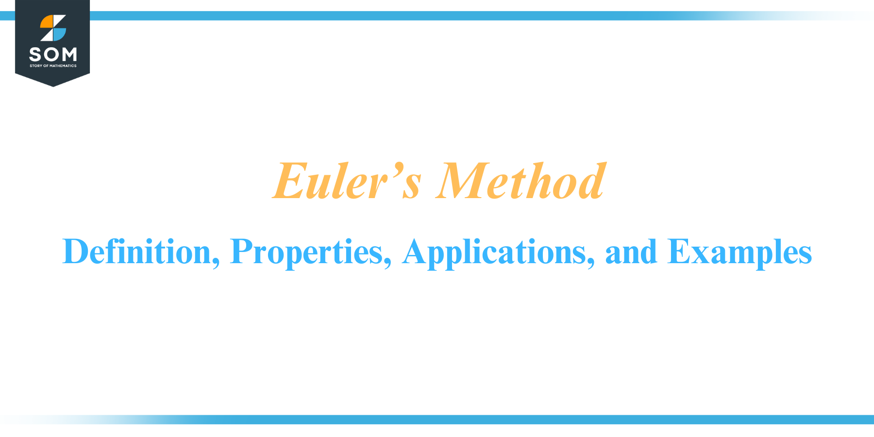 Eulers Method Definition Properties Applications and