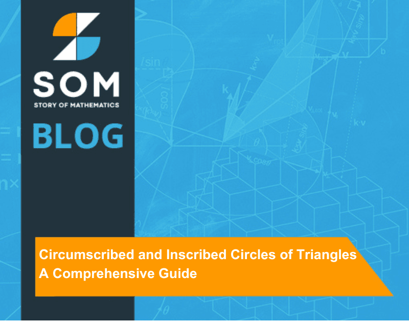 Feature Image Circumscribed and Inscribed Circles of Triangles A Comprehensive Guide