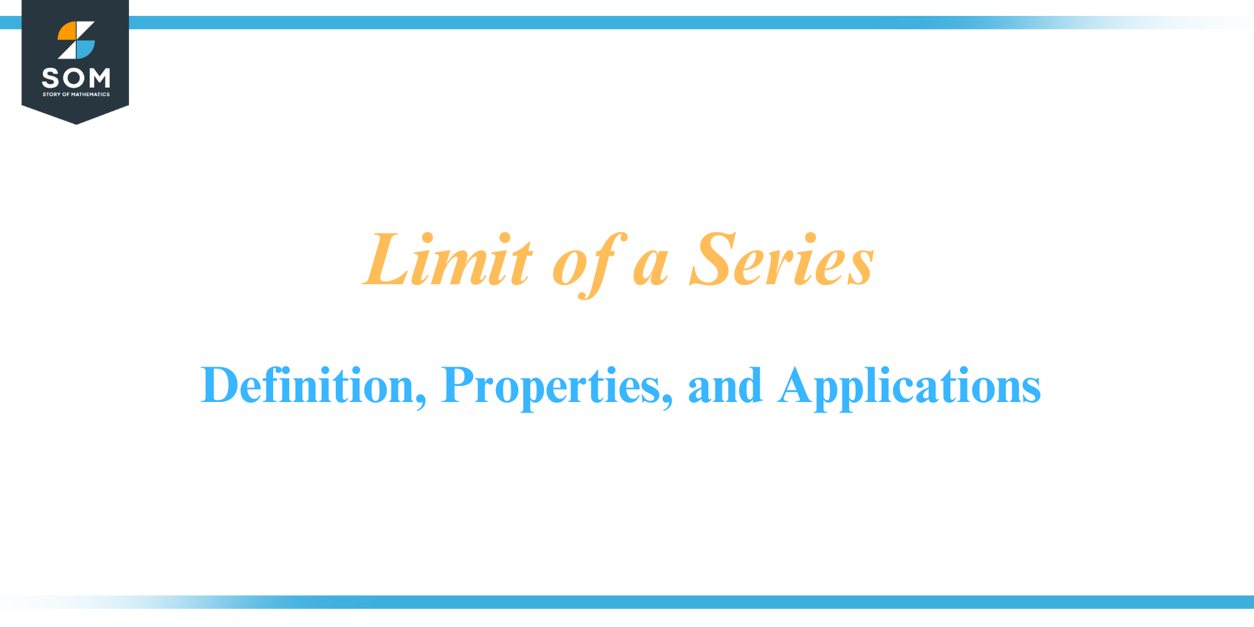 Limit of a Series Definition Properties and Applications
