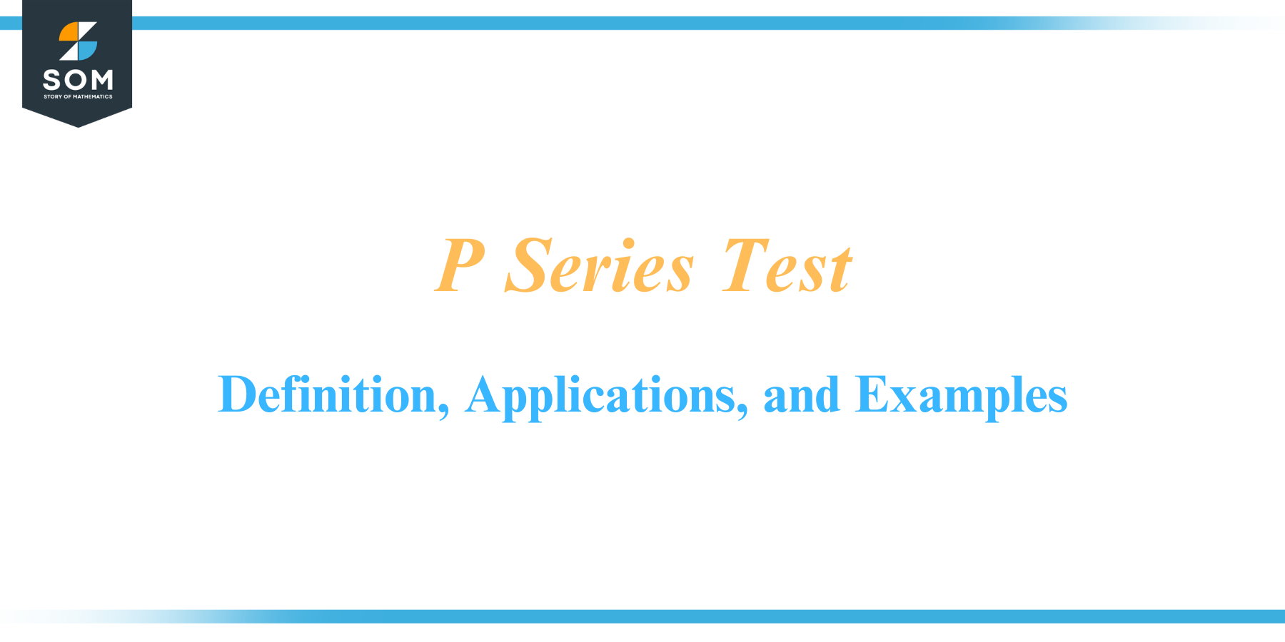 P Series Test Definition Applications and