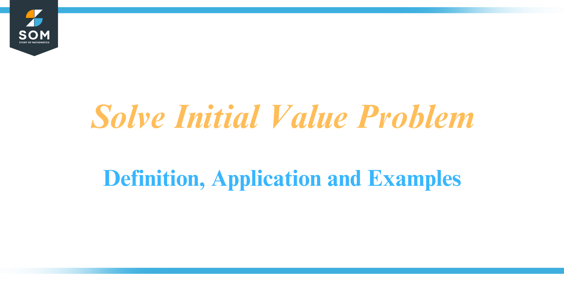 Solve Initial Value Problem Definition Application and