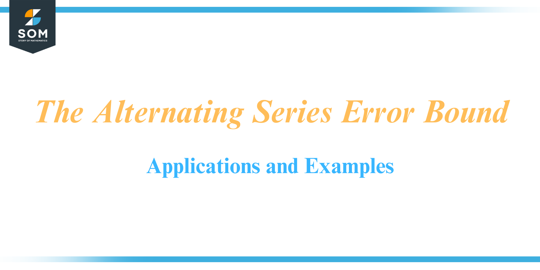 The Alternating Series Error Bound Applications and