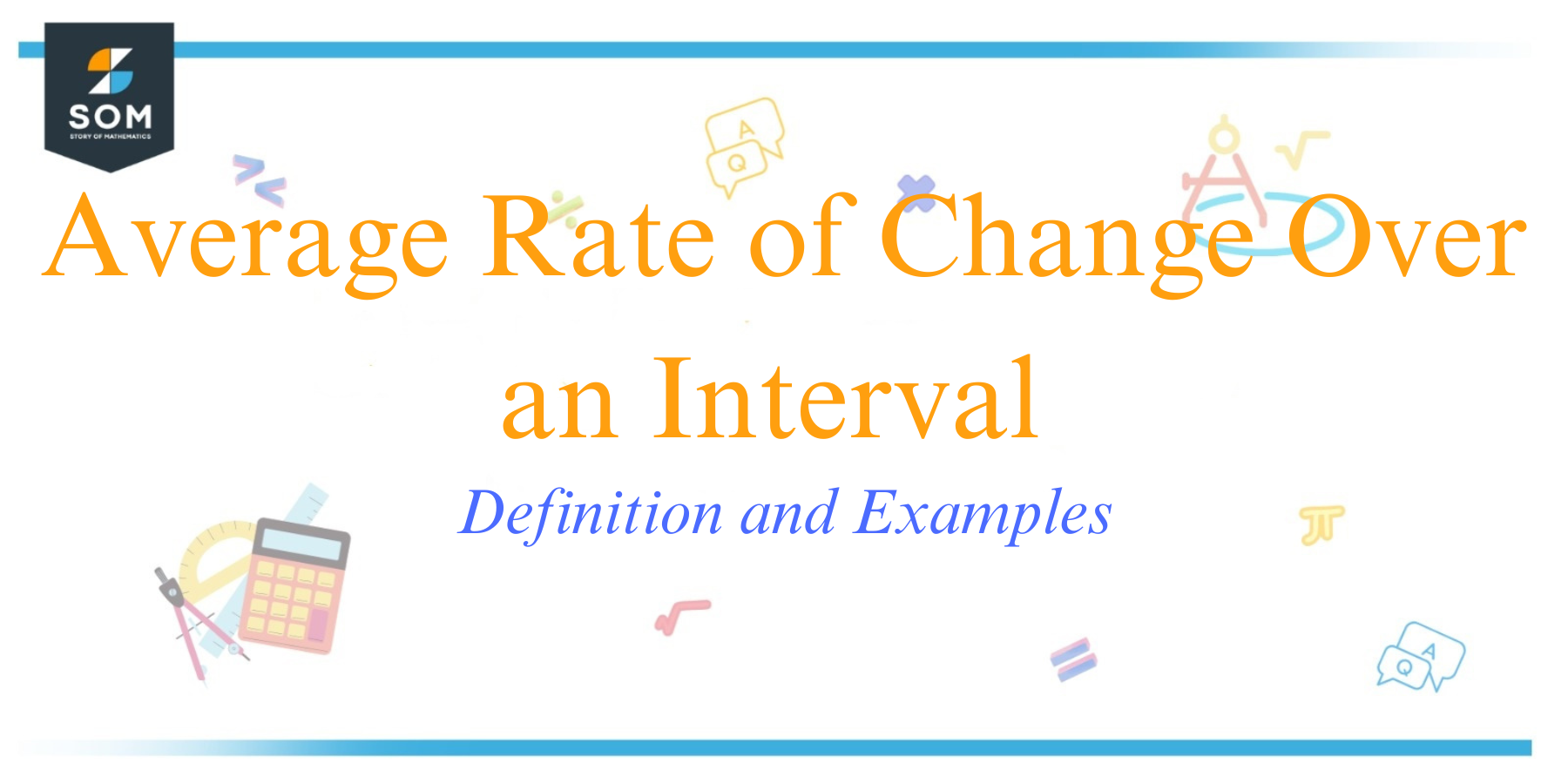 Average Rate of Change Over an Interval Definition and Examples 1