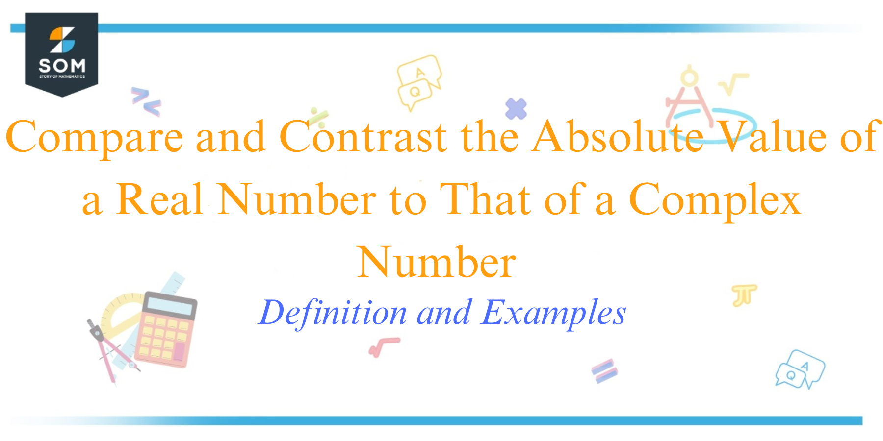 Compare and Contrast the Absolute Value of a Real Number to That of a Complex Number Definition and Examples 1