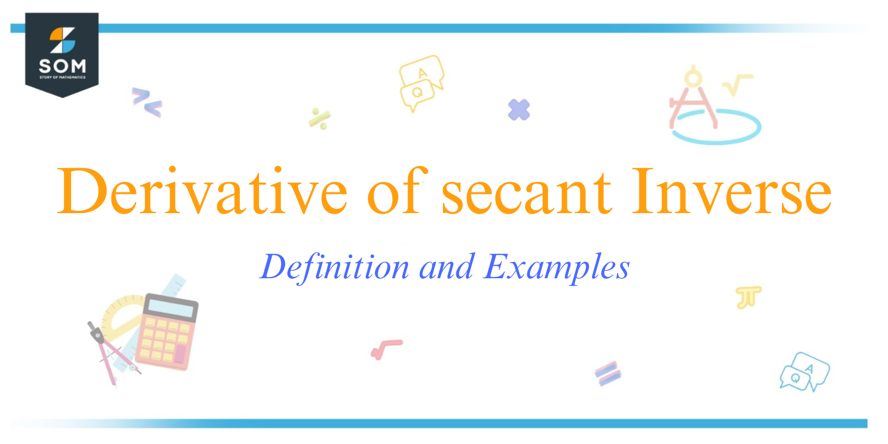 Derivative of secant Inverse Definition and Examples 1