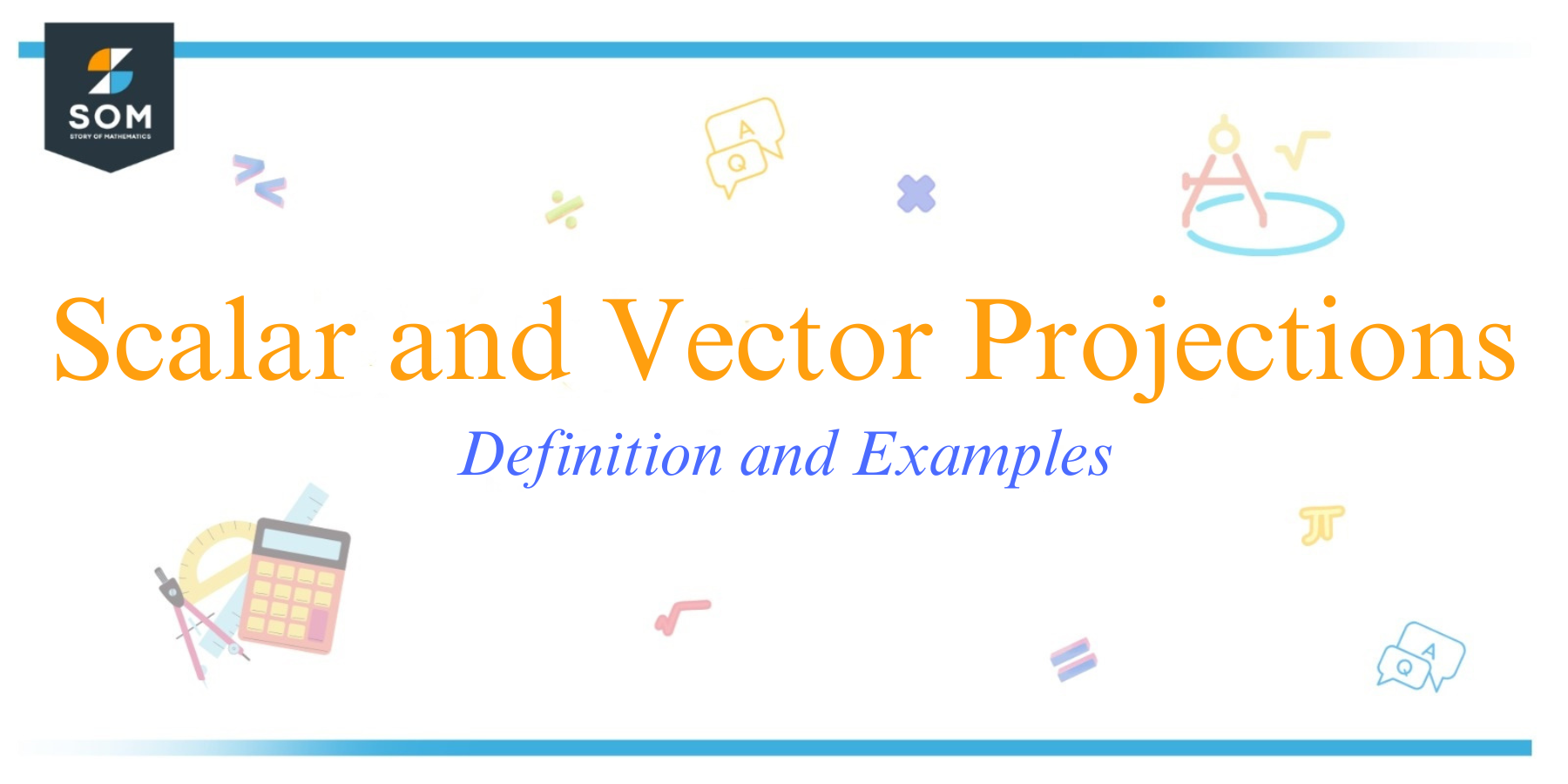 Scalar and Vector Projections Definition and Examples 1
