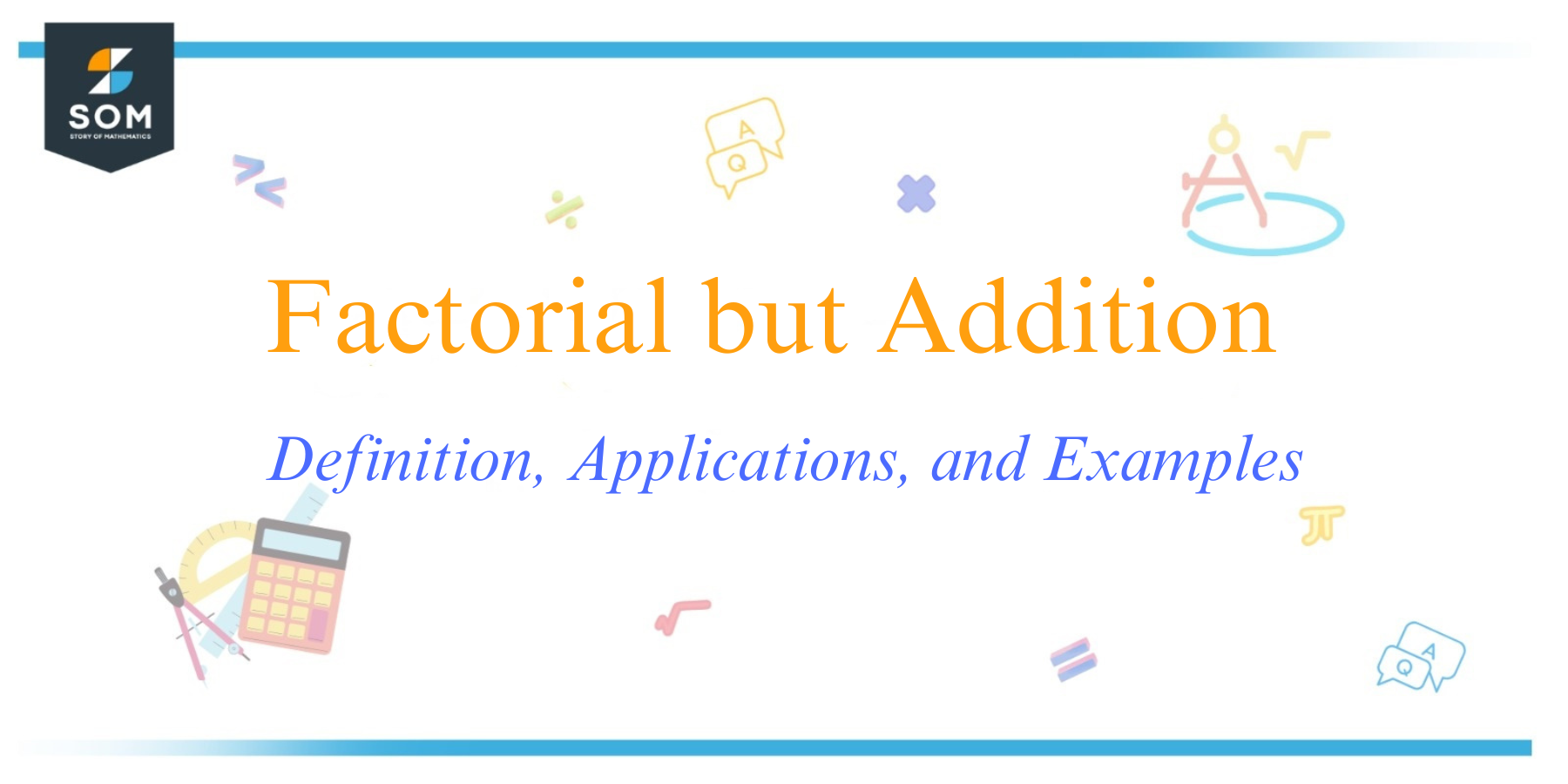Factorial but Addition Definition Applications and