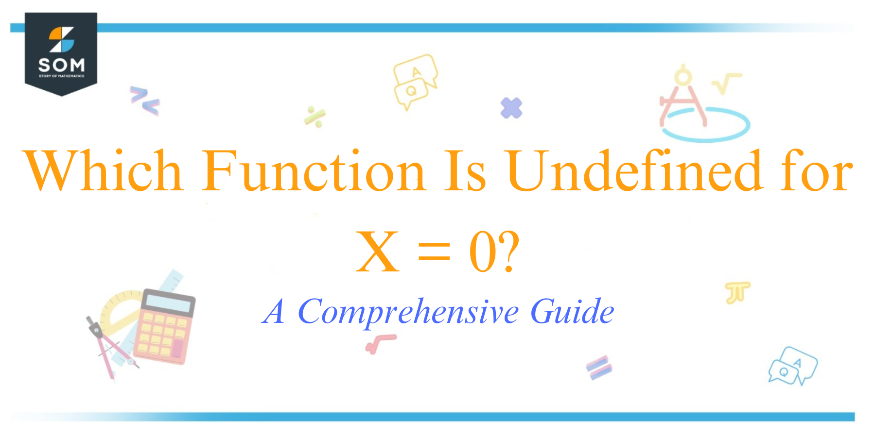 Which Function Is Undefined for X0 A Comprehensive Guide