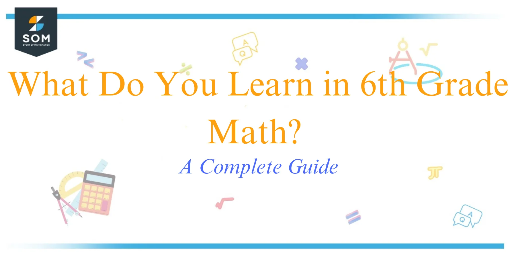 What Do You Learn in 6th Grade Math A Complete Guide