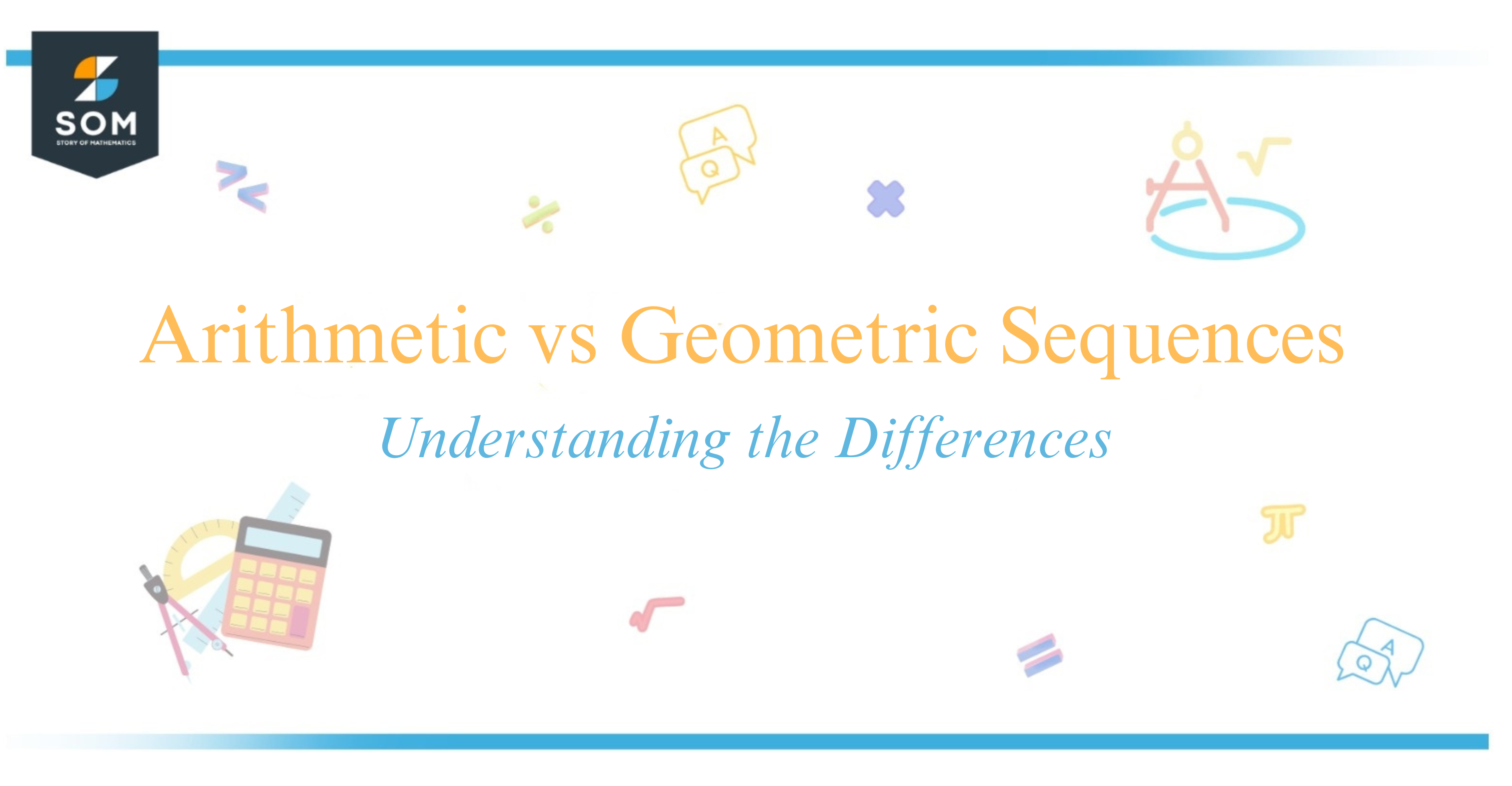 Arithmetic vs Geometric Sequences Understanding the Differences