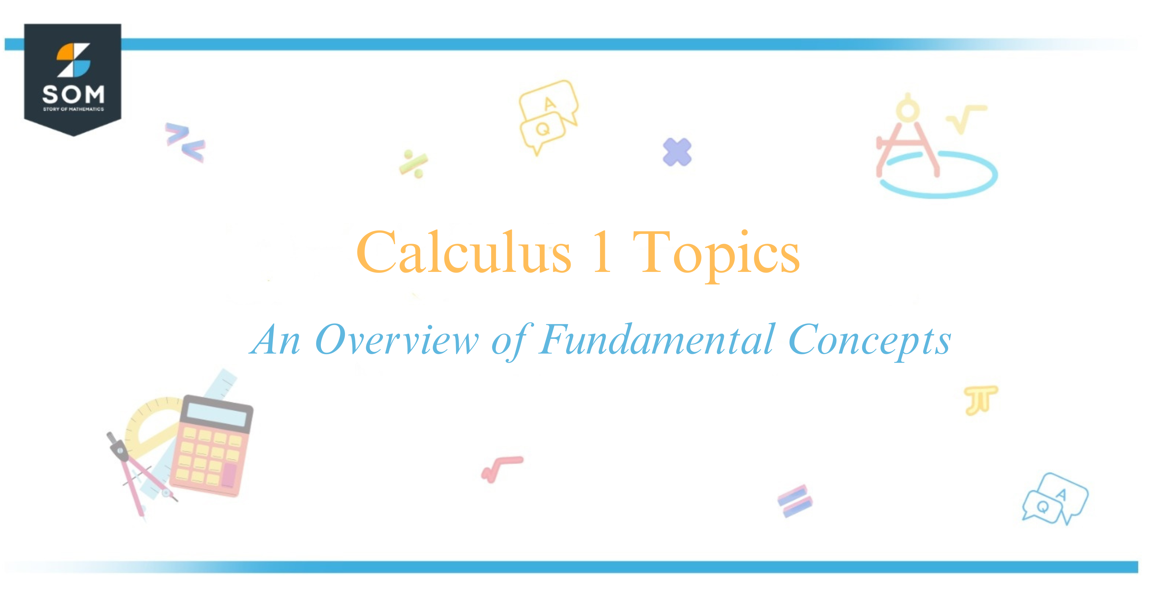 Calculus 1 Topics An Overview of Fundamental Concepts