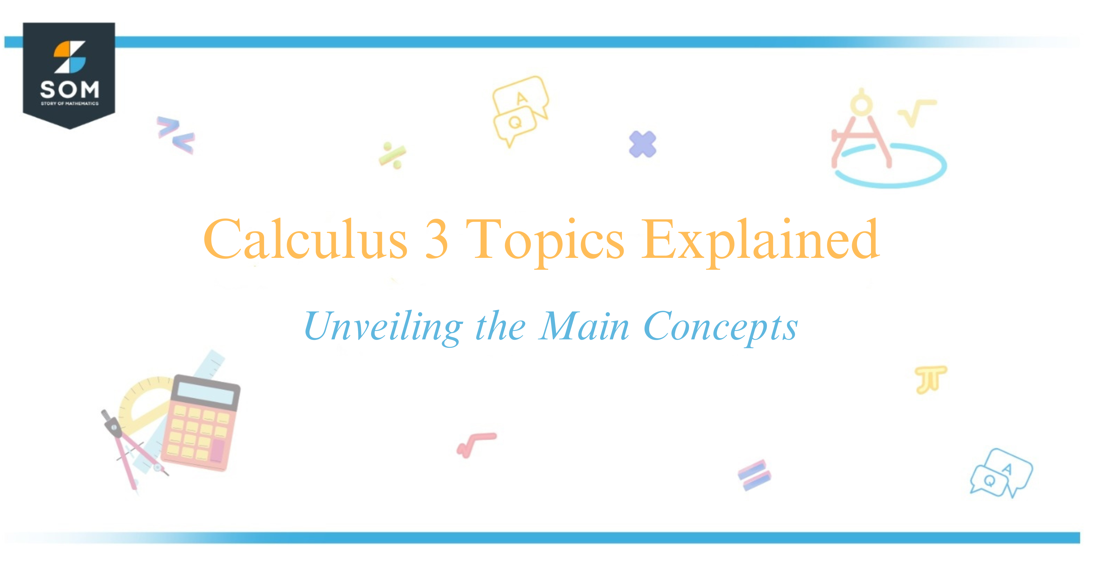 Calculus 3 Topics Explained Unveiling the Main Concepts