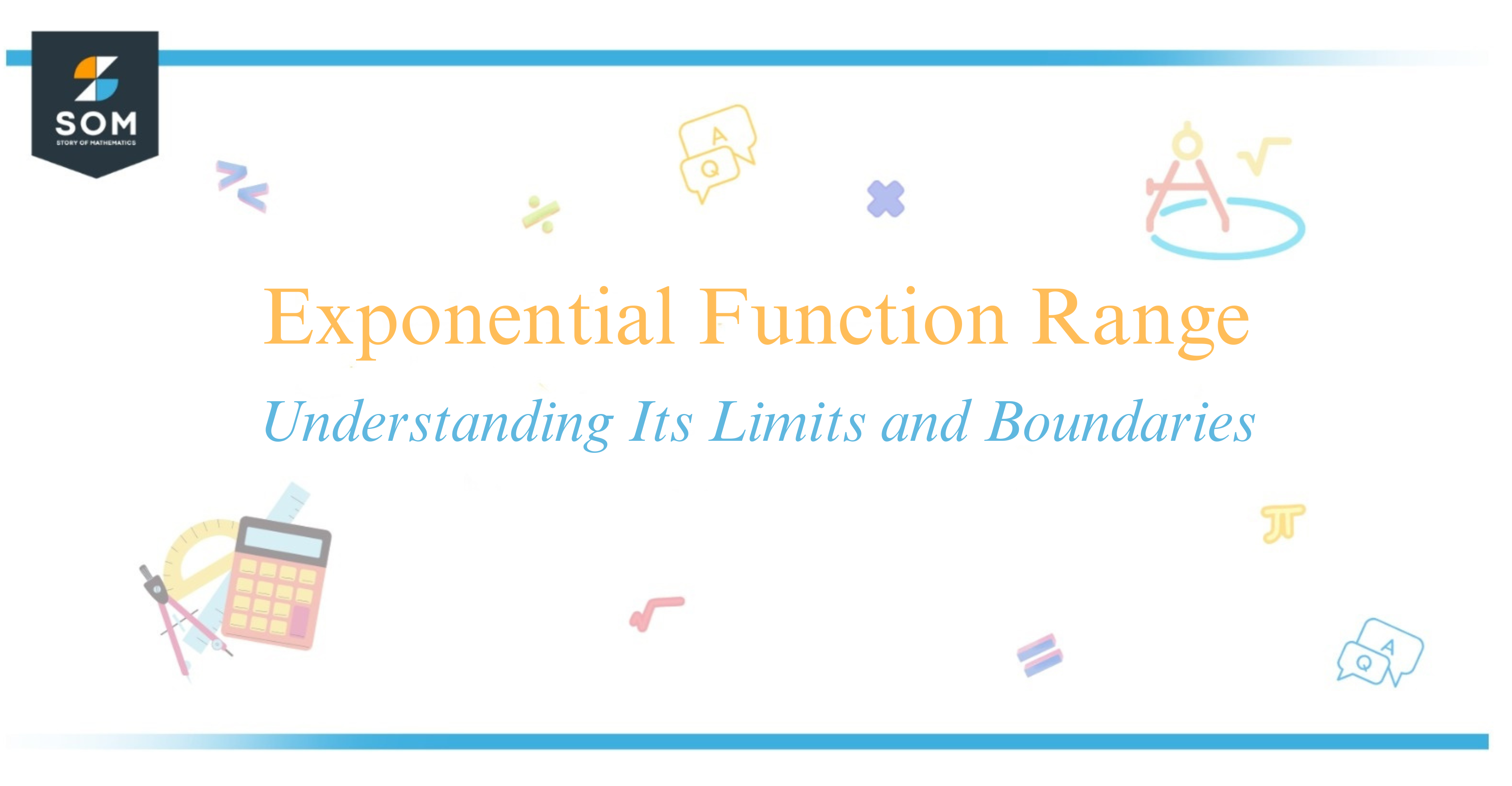 Exponential Function Range Understanding Its Limits and Boundaries