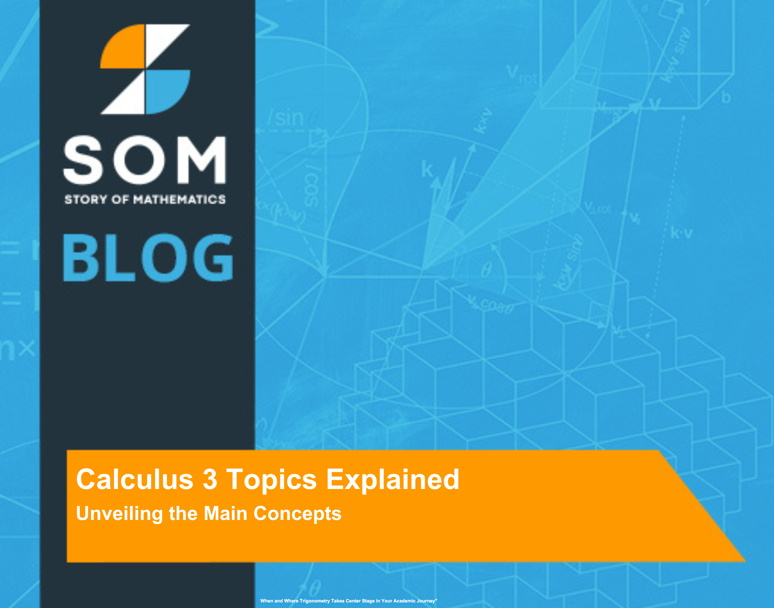 Feature Image Calculus 3 Topics Explained Unveiling the Main Concepts
