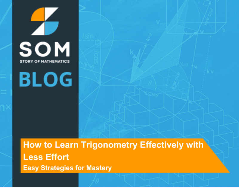Feature Image How to Learn Trigonometry Effectively with Less Effort Easy Strategies for Mastery