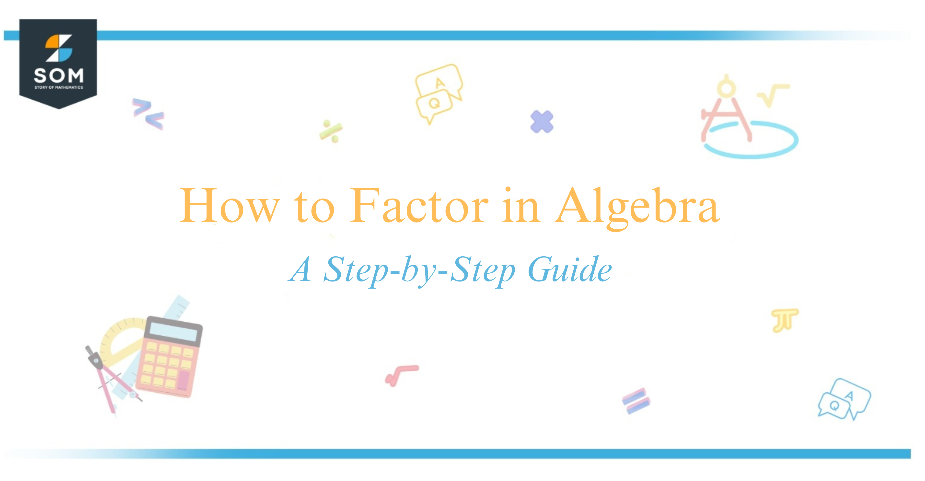 How to Factor in Algebra A Step-by-Step Guide
