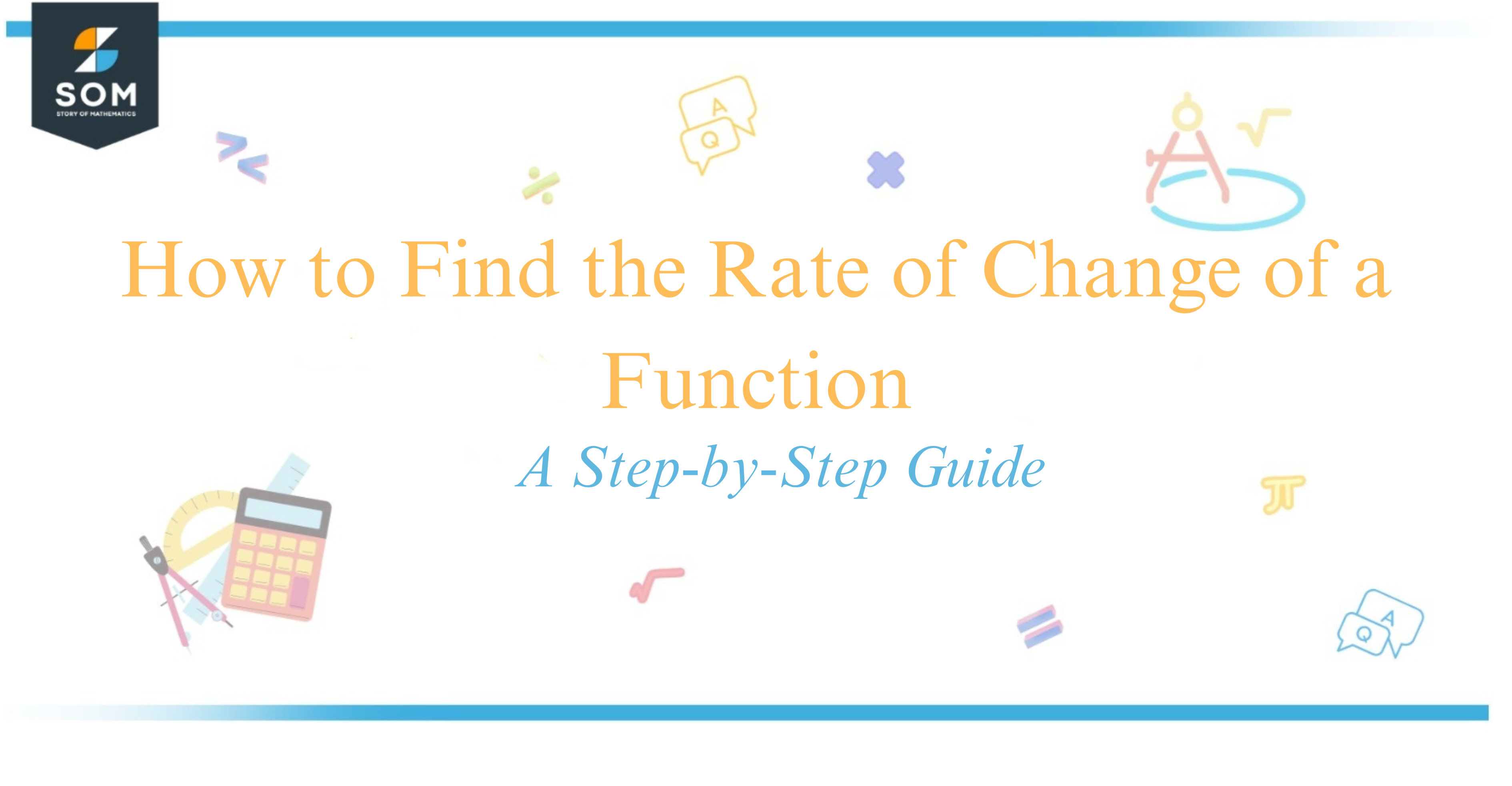 How to Find the Rate of Change of a Function A Step-by-Step Guide