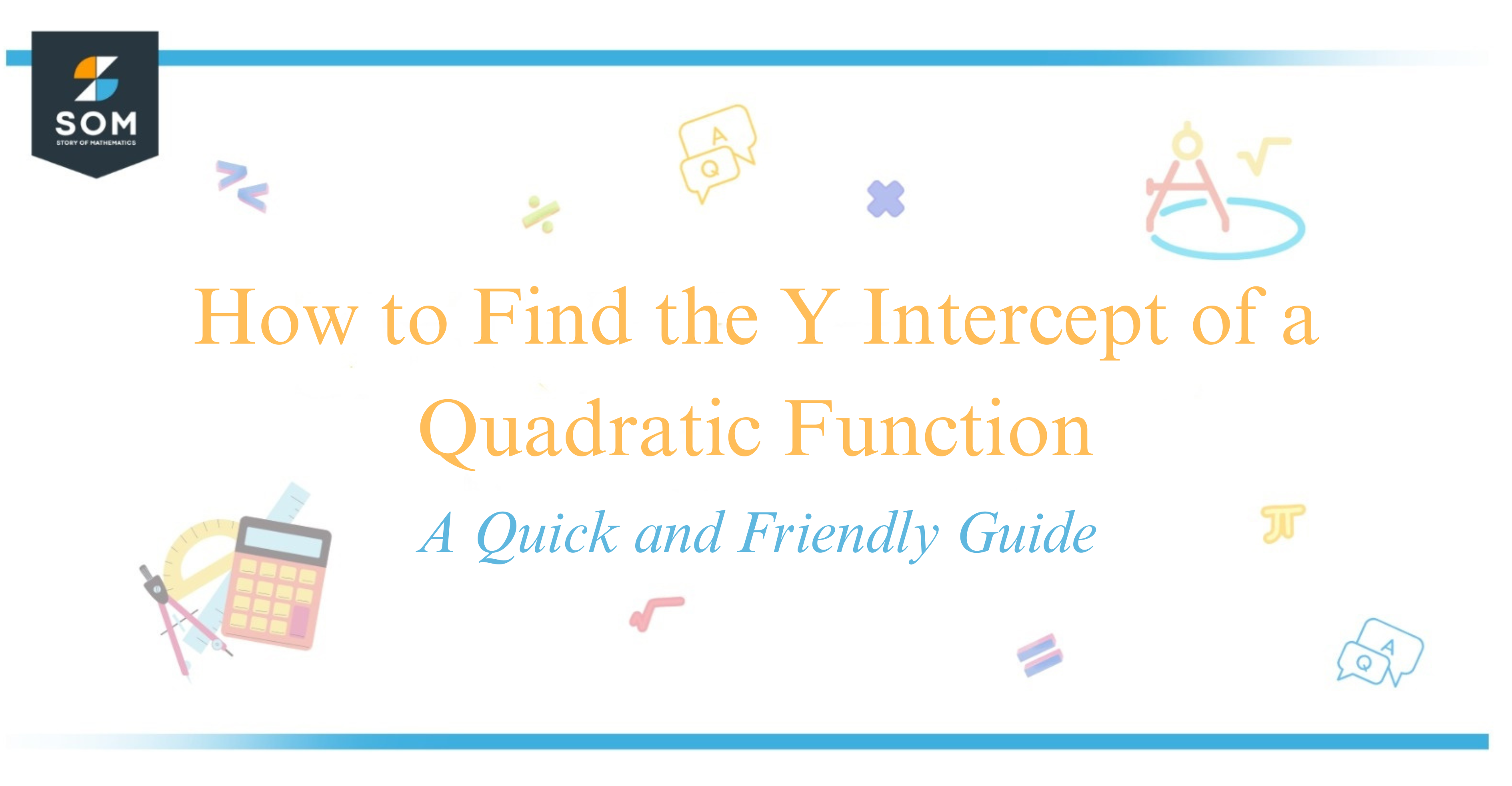 How to Find the Y Intercept of a Quadratic Function A Quick and Friendly Guide
