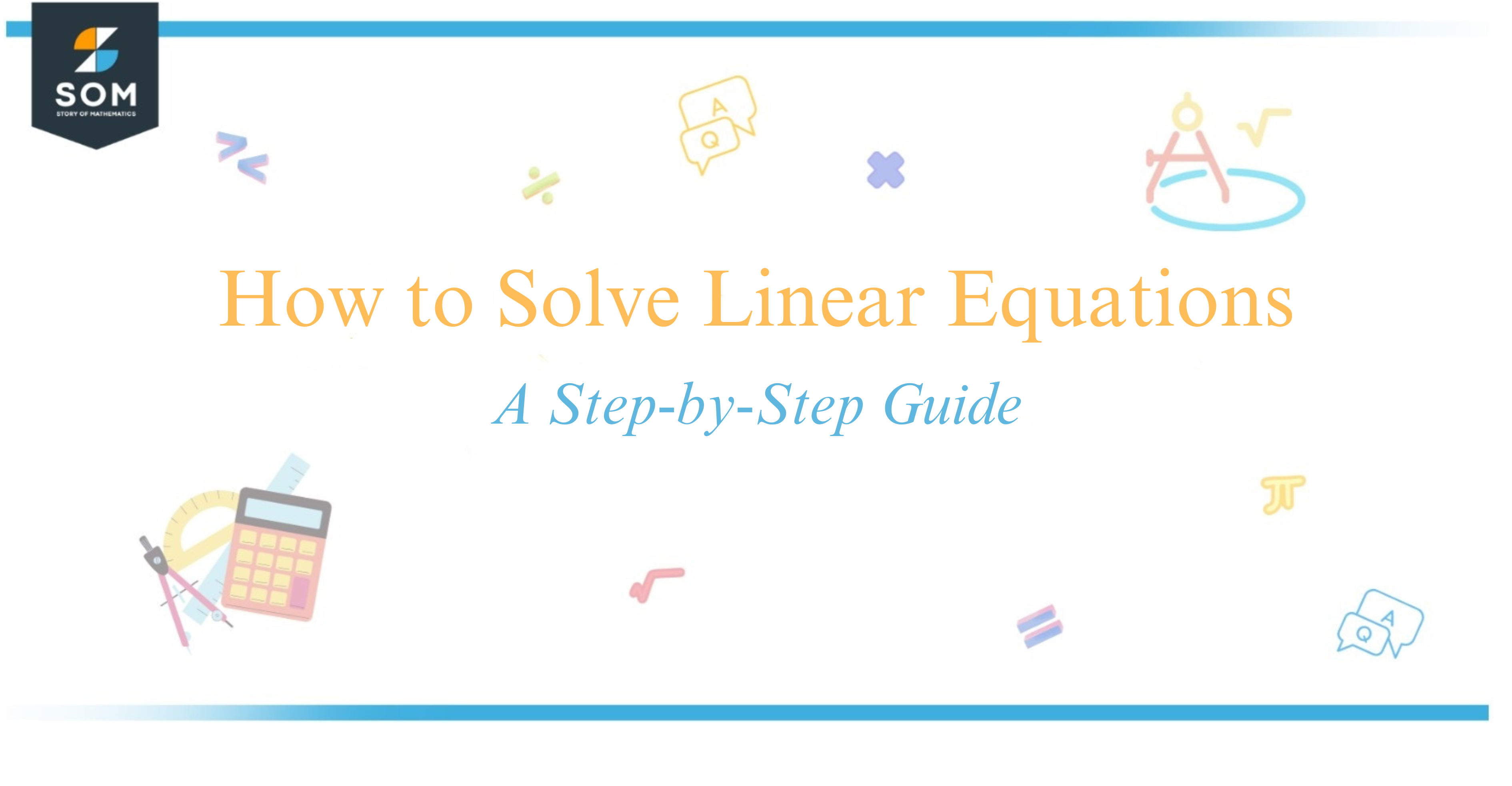 How to Solve Linear Equations A Step-by-Step Guide