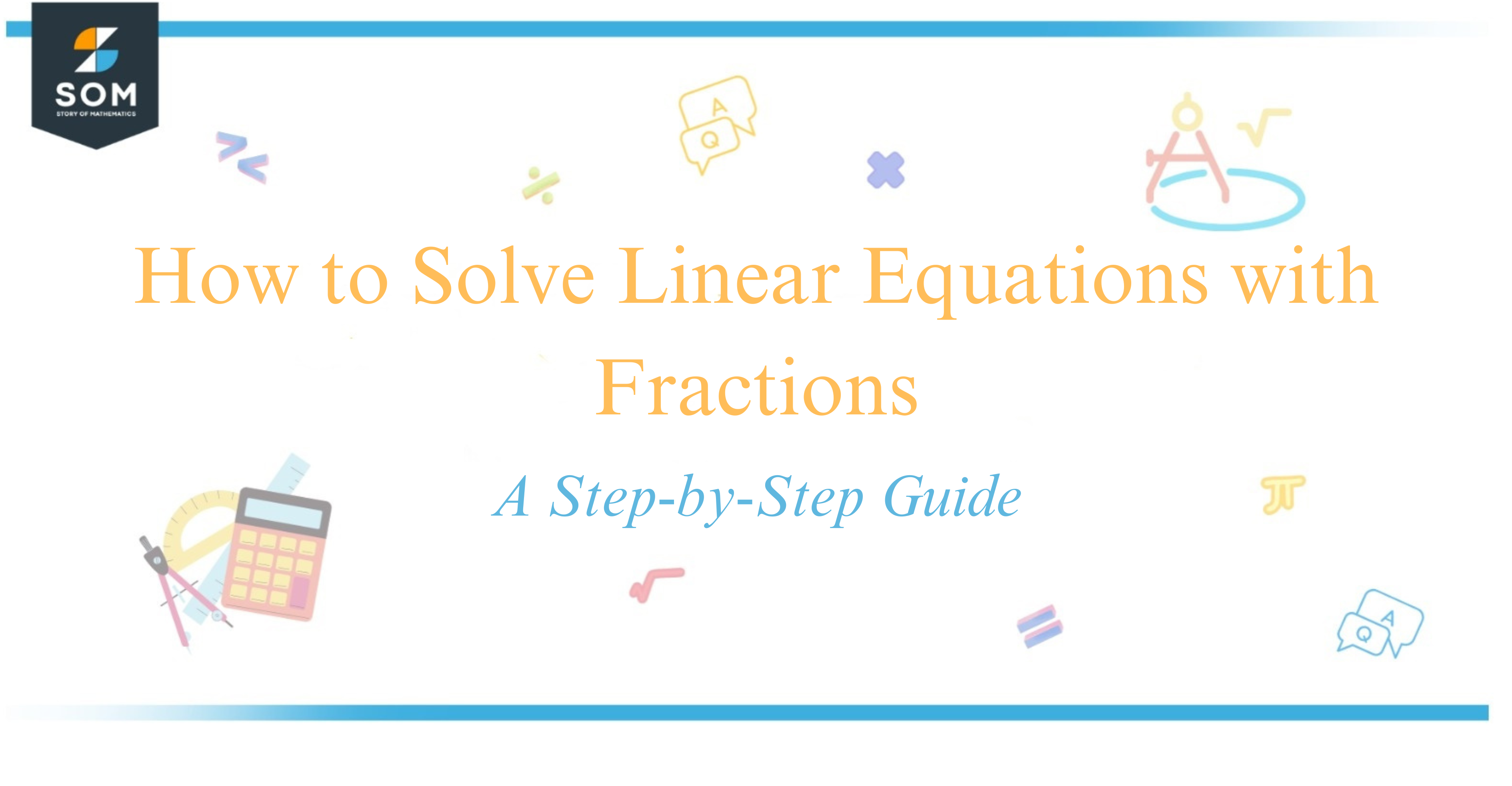 How to Solve Linear Equations with Fractions A Step-by-Step Guide