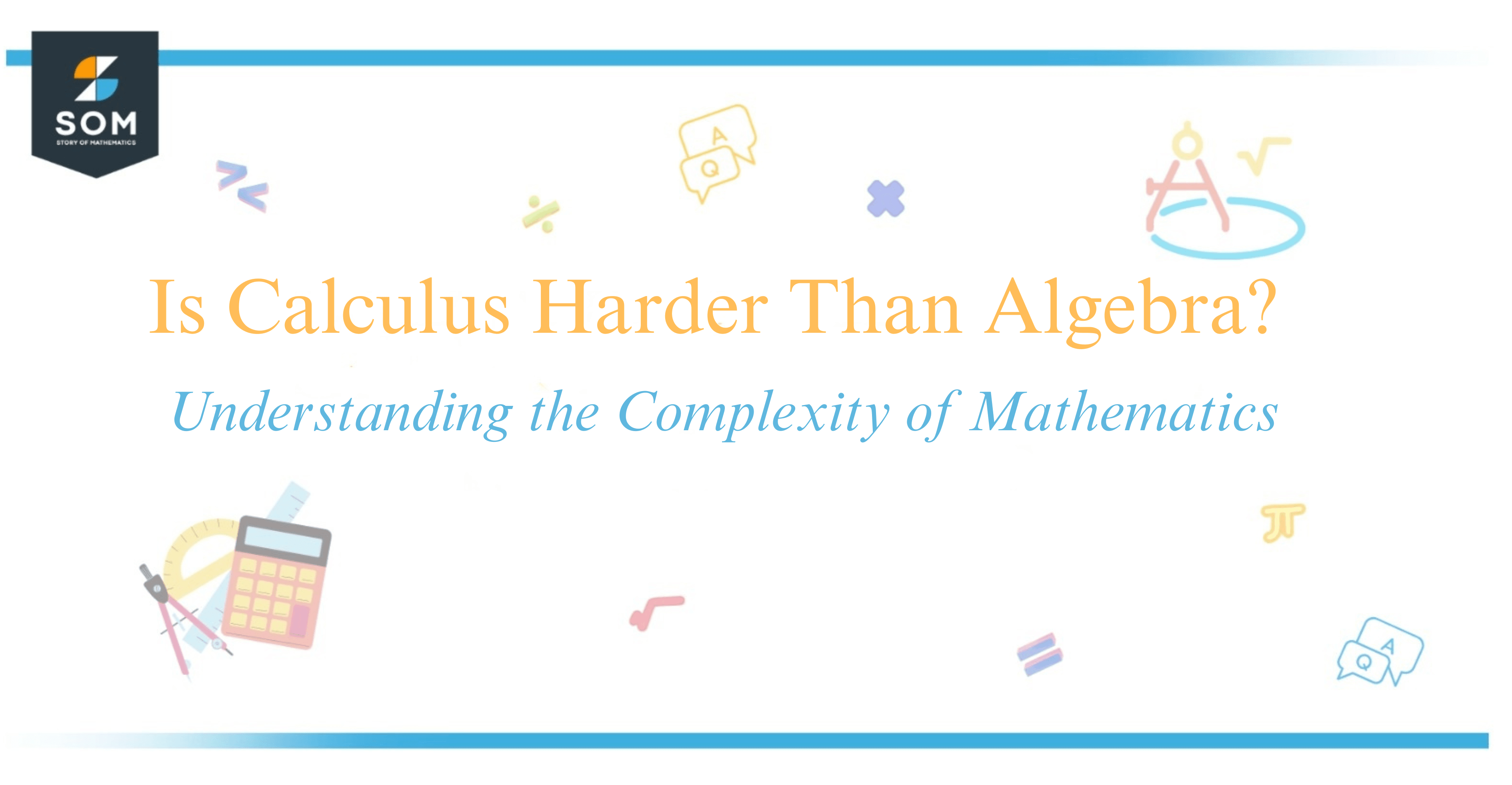  is calculus harder than algebra understanding the complexity of 