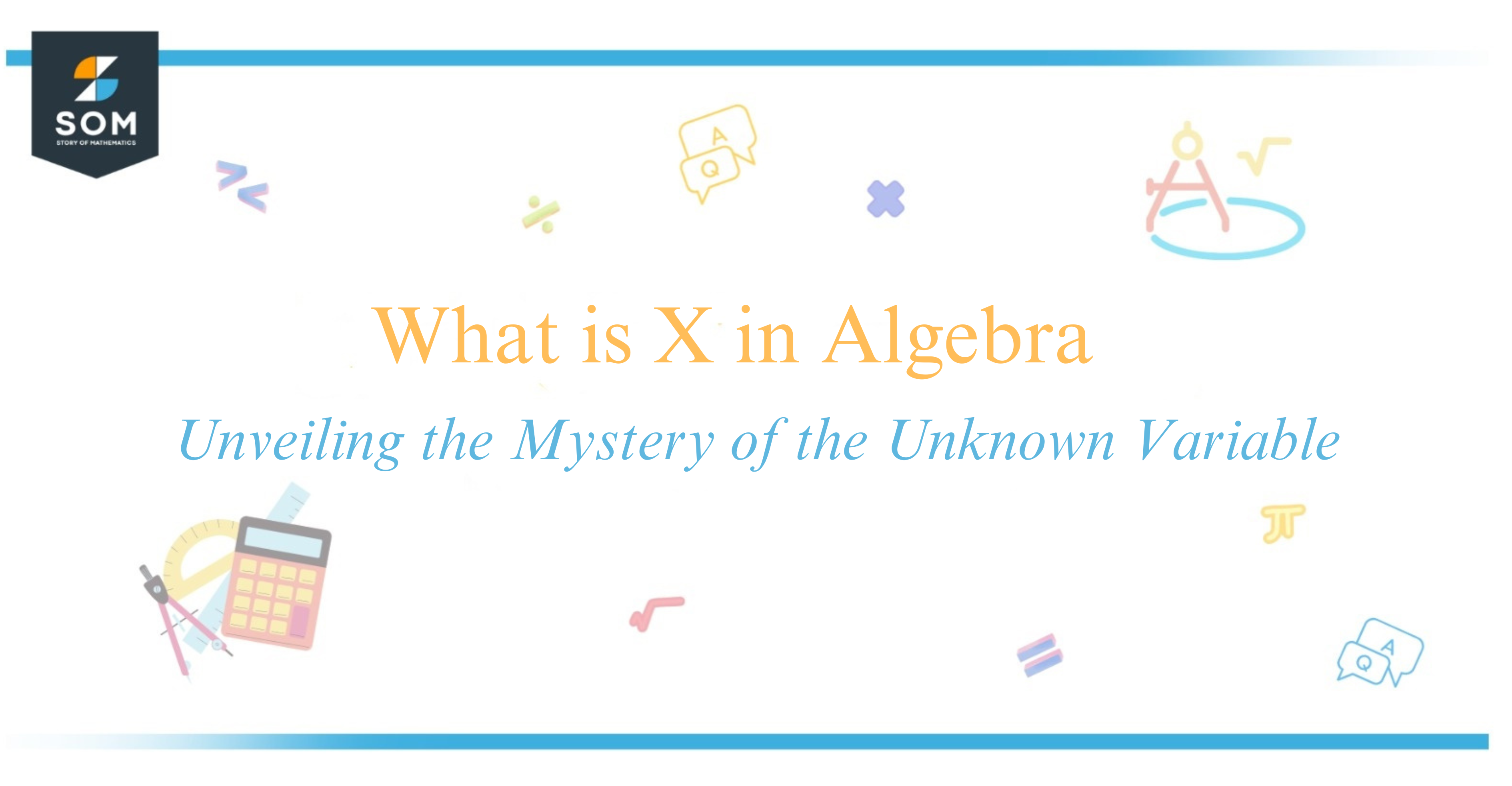 What is X in Algebra Unveiling the Mystery of the Unknown Variable